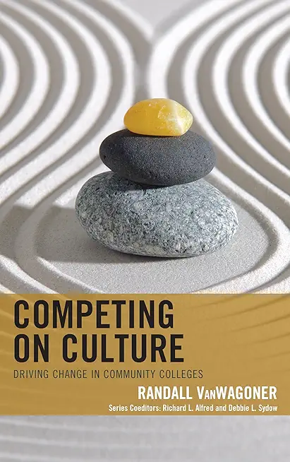 Competing on Culture: Driving Change in Community Colleges