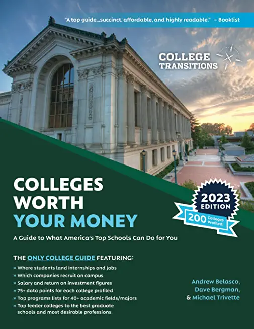 Colleges Worth Your Money: A Guide to What America's Top Schools Can Do for You