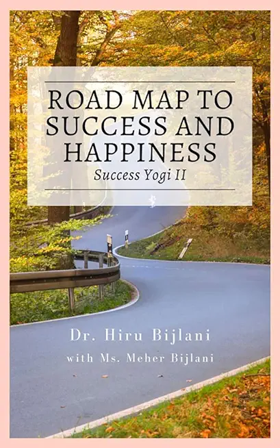 Road Map to Success and Happiness