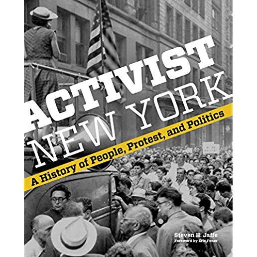 Activist New York: A History of People, Protest, and Politics