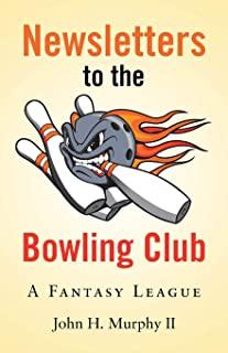 Newsletters to the Bowling Club: A Fantasy League