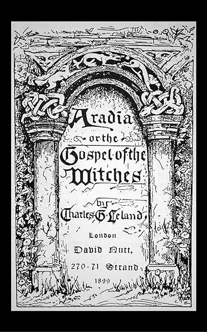 Aradia, or the Gospel of the Witches