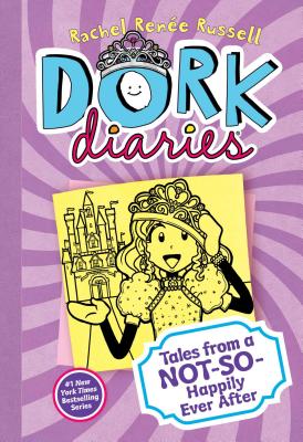 Dork Diaries: Tales from a Not-So-Happily Ever After