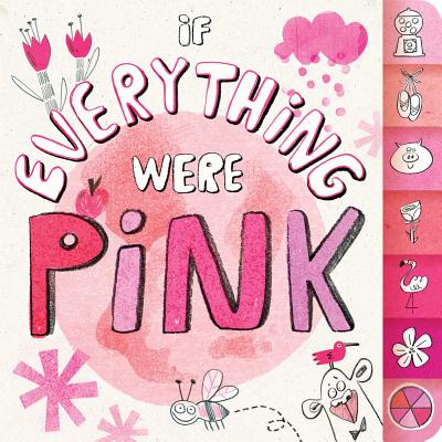 If Everything Were Pink