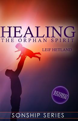 Healing the Orphan Spirit