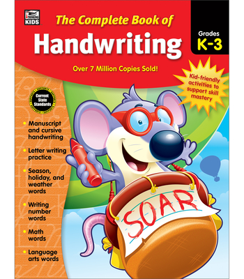 The Complete Book of Handwriting, Grades K - 3