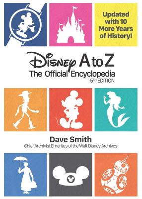 Disney A to Z: The Official Encyclopedia (Fifth Edition)