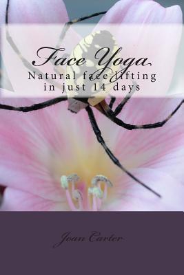 Face Yoga: Natural face lifting in just 14 days