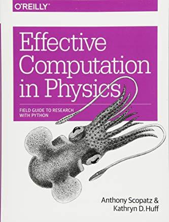 Effective Computation in Physics: Field Guide to Research with Python