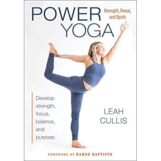 Power Yoga: Strength, Sweat, and Spirit