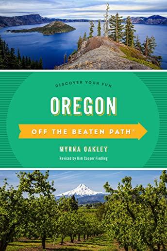 Oregon Off the Beaten Path(r): Discover Your Fun