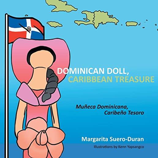 Dominican Doll, Caribbean Treasure: Muneca Dominicana, Caribeno Tesoro