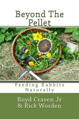 Beyond The Pellet: Feeding Rabbits Naturally