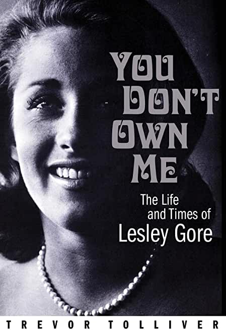 You Don't Own Me: The Life and Times of Lesley Gore