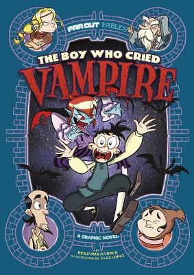 The Boy Who Cried Vampire: A Graphic Novel