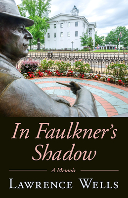 In Faulkner's Shadow: A Memoir