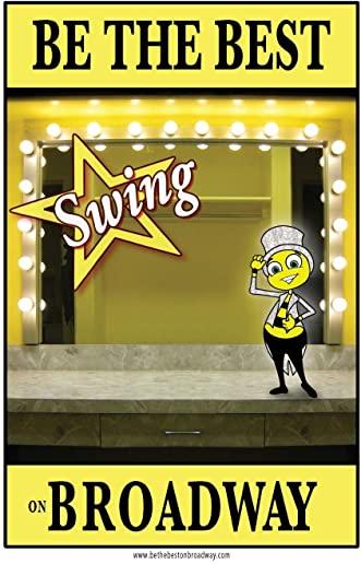 Be the best SWING on Broadway: Be the best SWING on Broadway