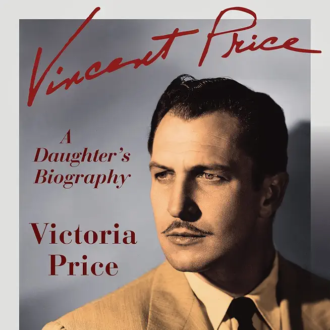 Vincent Price: A Daughter's Biography