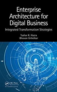 Enterprise Architecture for Digital Business: Integrated Transformation Strategies