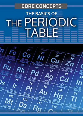 The Basics of the Periodic Table