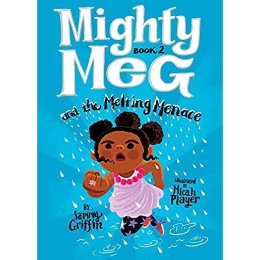 Mighty Meg and the Melting Menace