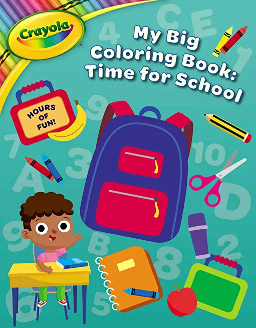 Crayola My Big Coloring Book: Time for School