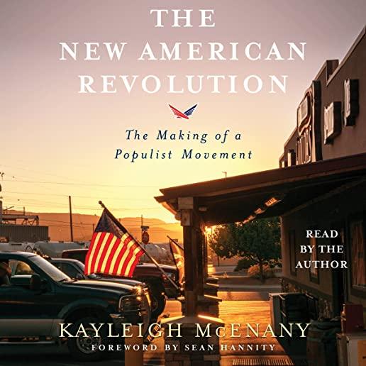 The New American Revolution: The Making of a Populist Movement