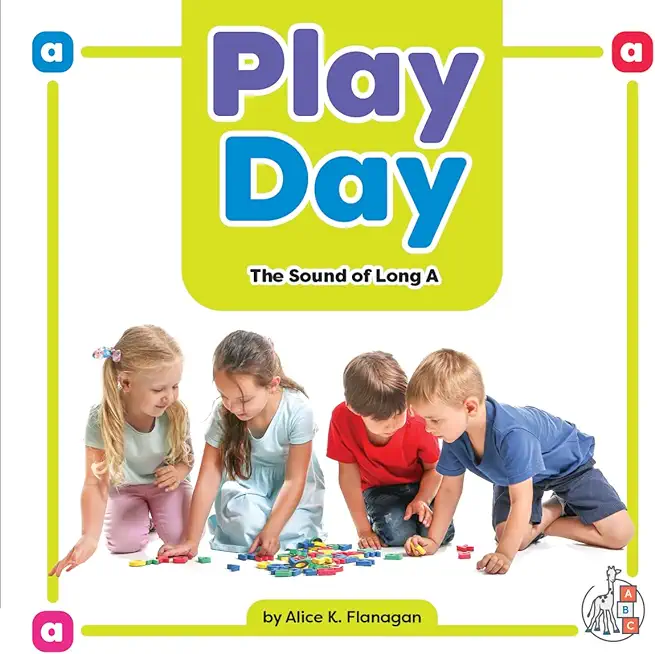 Play Day: The Sound of Long a