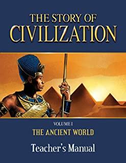 The Story of Civilization Teacher's Manual: Volume I - The Ancient World