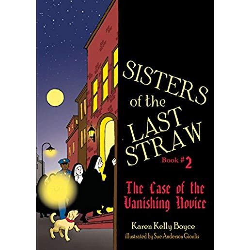 Sisters of the Last Straw, Book 2: The Case of the Vanishing Novice