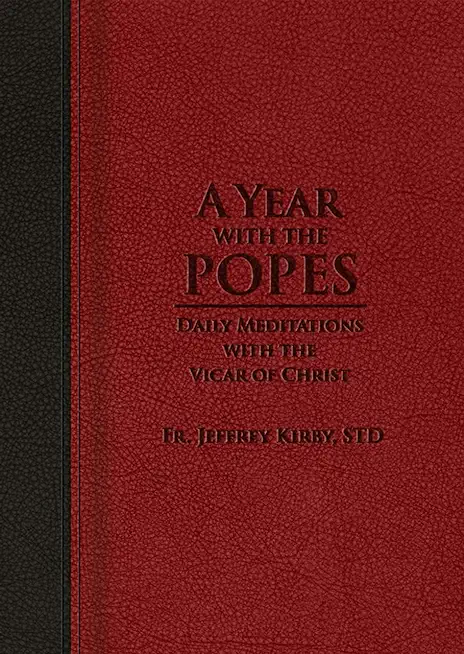 A Year with the Popes: Daily Meditations with the Vicar of Christ