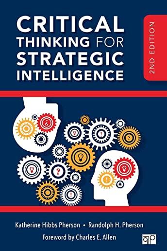 Critical Thinking for Strategic Intelligence