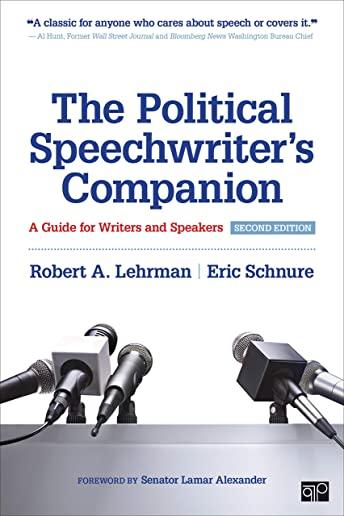 The Political Speechwriter's Companion: A Guide for Writers and Speakers