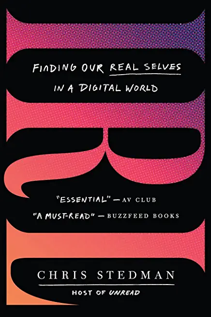 Irl: Finding Our Real Selves in a Digital World