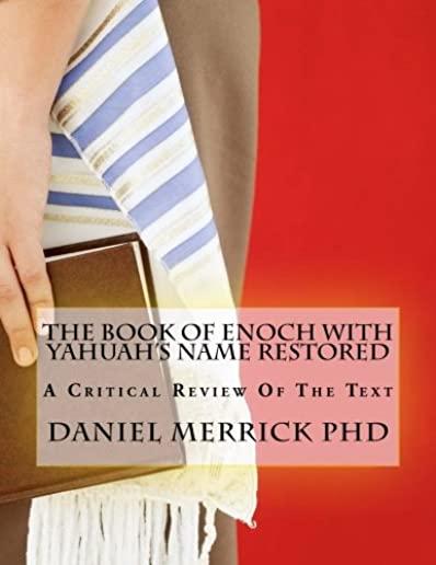 The Book Of Enoch With YAHUAH's Name Restored: A Critical Review Of The Text