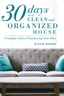 30 Days to a Clean and Organized House