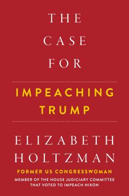 The Case for Impeaching Trump