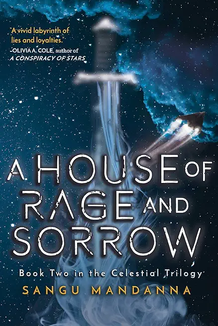 A House of Rage and Sorrow: Book Two in the Celestial Trilogy