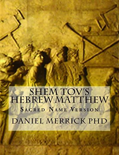 Shem Tov's Hebrew Matthew: Sacred Name Version