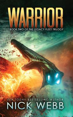 Warrior: Book 2 of The Legacy Fleet Trilogy