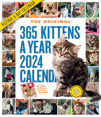 365 Kittens-A-Year Picture-A-Day Wall Calendar 2024: Absolutely Spilling Over with Kittens