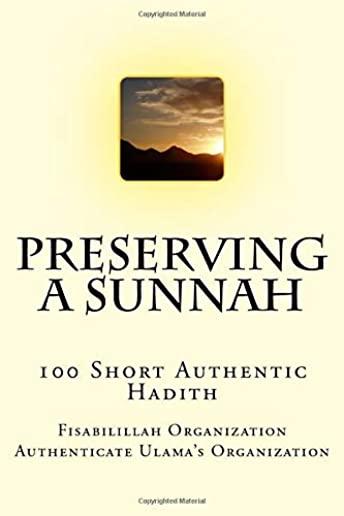 Preserving a Sunnah - 100 Short Authentic Hadith