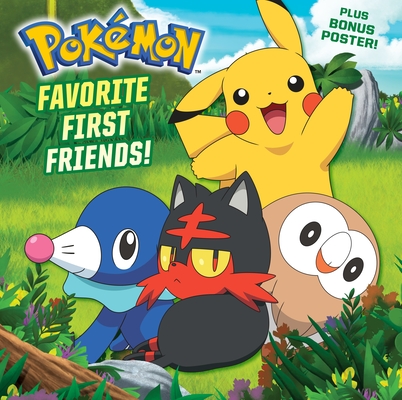 Favorite First Friends! (PokÃƒÂ©mon)