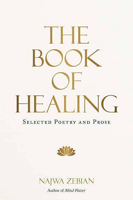 The Book of Healing: Selected Poetry and Prose