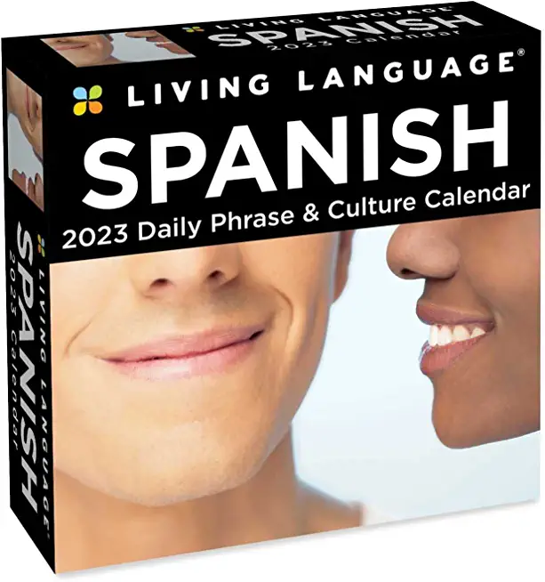 Living Language: Spanish 2023 Day-To-Day Calendar: Daily Phrase & Culture