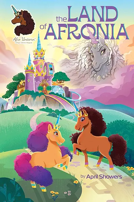 Afro Unicorn: The Land of Afronia, Vol. 1: Volume 1