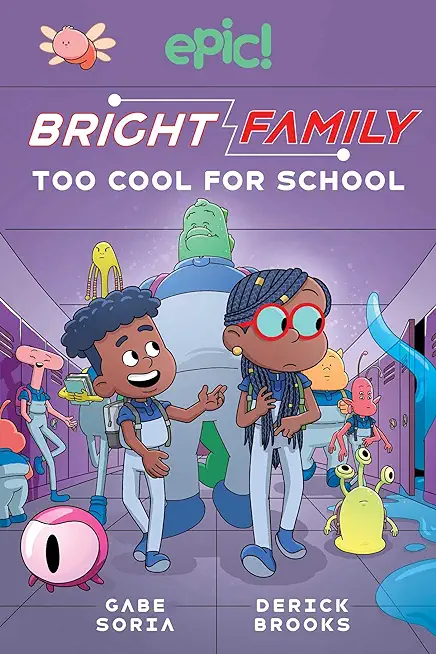 Bright Family: Too Cool for School Volume 3