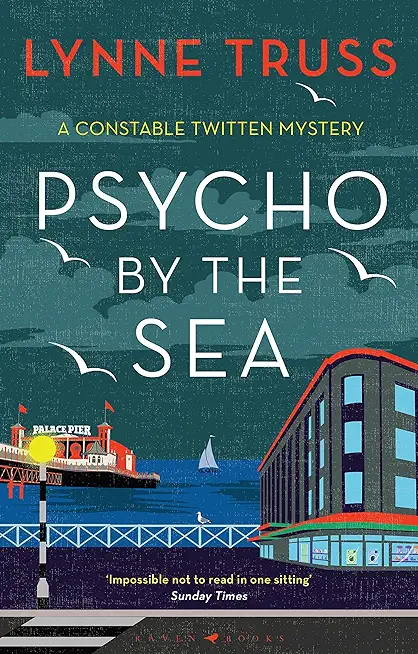 Psycho by the Sea: The New Murder Mystery in the Prize-Winning Constable Twitten Series