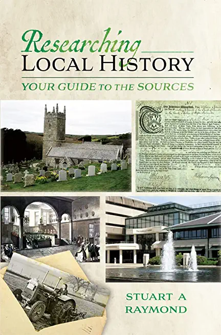 Researching Local History: Your Guide to the Sources