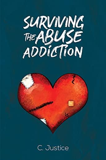 Surviving the Abuse Addiction